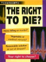 The Right To Die? (Viewpoints) - Richard Walker