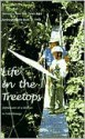 Life in the Treetops: Adventures of a Woman in Field Biology - Margaret Lowman