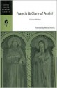 Francis and Clare of Assisi - Francis of Assisi, Emilie Griffin, Regis J. Armstrong, Michael Morris, Clare of Assisi, Ignatius C. Brady