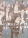 Max Beerbohm's Caricatures - N. John Hall, Max Beerbohm