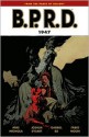 B.P.R.D., Vol. 13: 1947 - Mike Mignola, Joshua Dysart, Gabriel Bá, Fábio Moon