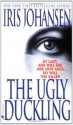 The Ugly Duckling - Iris Johansen