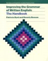 Improving the Grammar of Written English: The Handbook - Patricia Byrd, Beverly Benson