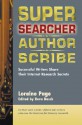 Super Searcher, Author, Scribe: Successful Writers Share Their Internet Research Secrets - Loraine Page, Reva Basch, William Brohaugh