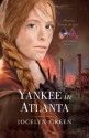 Yankee in Atlanta (Heroines Behind the Lines: Civil War, #3) - Jocelyn Green