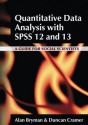 Quantitative Data Analysis with SPSS 12 and 13: A Guide for Social Scientists - Alan Bryman