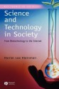 Science and Technology in Society: From Biotechnology to the Internet - Daniel Kleinman