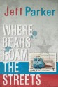 Where Bears Roam the Streets - Jeff Parker