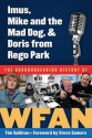 Imus, Mike and the Mad Dog, & Doris from Rego Park: The Groundbreaking History of Wfan - Tim Sullivan, Steve Somers