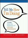 Tell Me How I'm Doing: A Fable about the Importance of Giving Feedback - Richard L. Williams