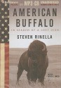 American Buffalo: In Search of a Lost Icon - Steven Rinella