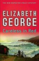 Careless in Red (Inspector Lynley) - Elizabeth George