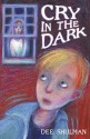 Cry In The Dark (Black Cats) - Dee Shulman