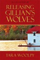 Releasing Gillian's Wolves - Tara Woolpy