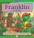 Franklin Is Bossy: Read-Aloud Edition - Paulette Bourgeois, Brenda Clark