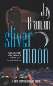 Sliver Moon - Jay Brandon