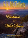 Embrace the Wild Dawn - Selina MacPherson