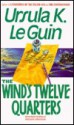 The Wind's Twelve Quarters - Ursula K. Le Guin