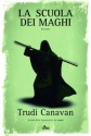 La scuola dei maghi: La saga dei maghi - La trilogia di Sonea (Narrativa Nord) (Italian Edition) - Trudi Canavan, Adria Tissoni