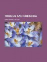 Troilus and Cressida - William Shakespeare