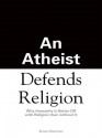 An Atheist Defends Religion - Bruce Sheiman