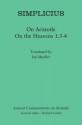 Simplicius: On Aristotle On the Heavens 1.3-4 - Simplicius, Ian Mueller