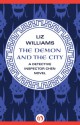 The Demon and the City - Liz Williams