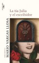 La tía Julia y el escribidor (Spanish Edition) - Mario Vargas Llosa