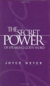 The Secret Power of Speaking God's Word - Joyce Meyer