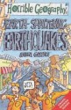 Horrible Geography: Earth-shattering Earthquakes - Anita Ganeri, Mike Phillips