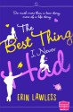 The Best Thing I Never Had - Erin Lawless