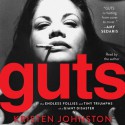 Guts: The Endless Follies and Tiny Triumphs of a Giant Disaster (Audio) - Kristen Johnston