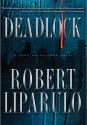 Deadlock (John Hutchinson, Book 2) - Robert Liparulo