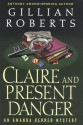 Claire and Present Danger - Gillian Roberts