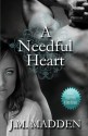 A Needful Heart - J.M. Madden