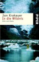 In die Wildnis: Allein nach Alaska - Jon Krakauer