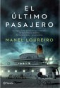 El último pasajero - Manel Loureiro