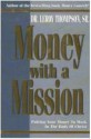 Money with a Mission: Putting Your Money to Work in the Body of Christ - Leroy Thompson