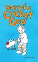 Diary of a Cricket God - Shamini Flint