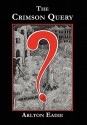 The Crimson Query - Arlton Eadie, Fender Tucker, Gavin L. O'Keefe