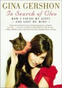 In Search of Cleo: How I Found My Kitty and Lost My Mind - Gina Gershon