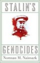 Stalin's Genocides (Human Rights and Crimes against Humanity) - Norman M. Naimark