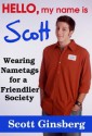 Hello, My Name Is Scott - Scott Ginsberg