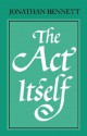 The Act Itself - Jonathan Francis Bennett