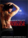 Love's Immortal Pantheon Vol 3: Heart of A Warrior - Karen Michelle Nutt