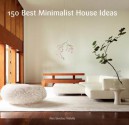 150 Best Minimalist House Ideas - Alex Sanchez