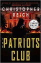 The Patriots Club - Christopher Reich