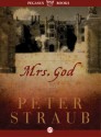 Mrs. God: A Novel - Peter Straub