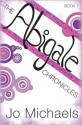 The Abigale Chronicles - Jo Michaels