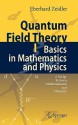 Quantum Field Theory I: Basics in Mathematics and Physics: A Bridge Between Mathematicians and Physicists - Eberhard Zeidler